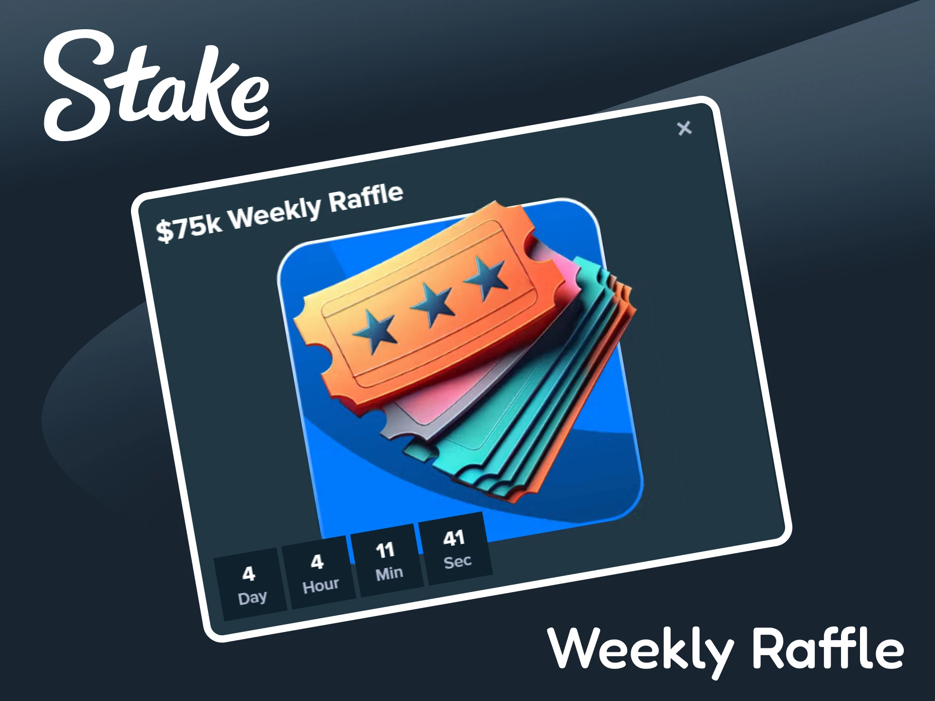 Get a Weekly Raffle bonus on the Stake platform.
