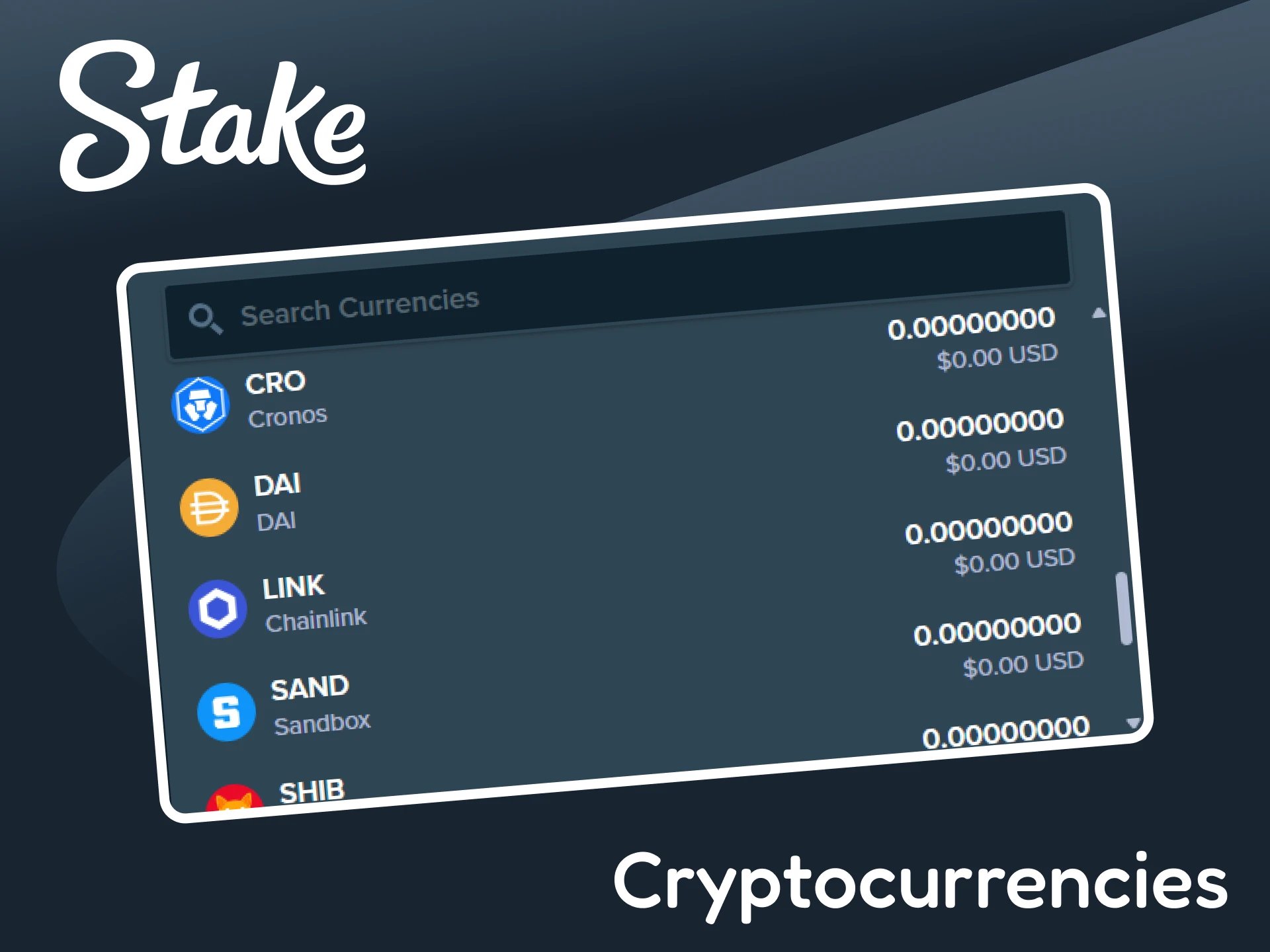 Check out the list of supported cryptocurrencies at Stake.