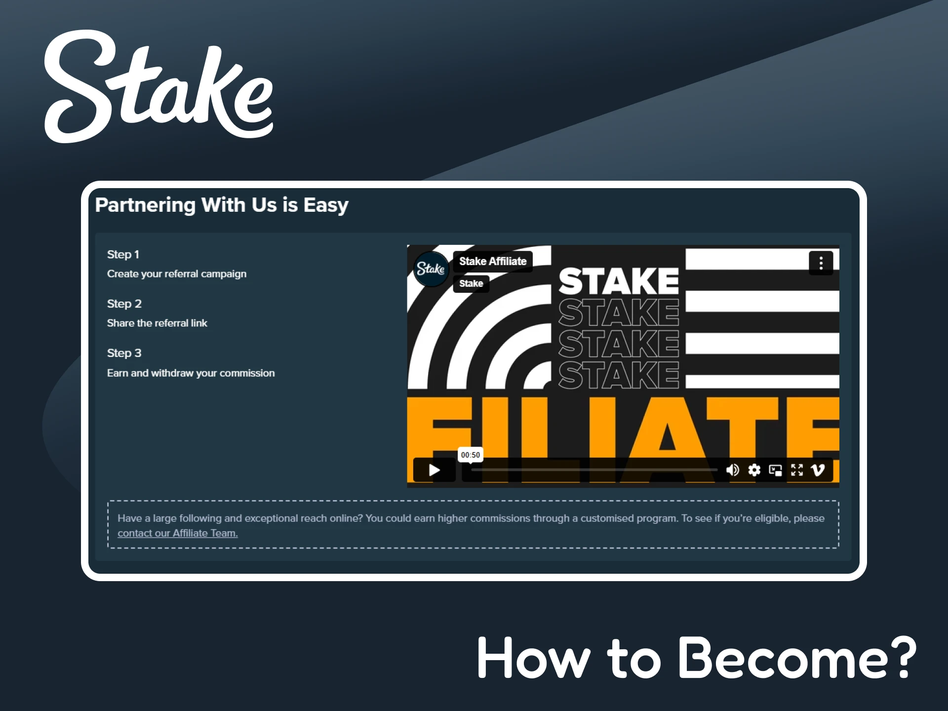 See how you can become an affiliate of Stake.
